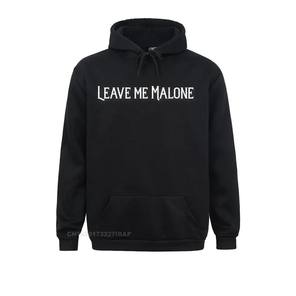 Leave me Malone funny gift meme Men Plain gothic Hoodies April FOOL DAY Sweatshirts 3D Printed Long Sleeve Sportswears