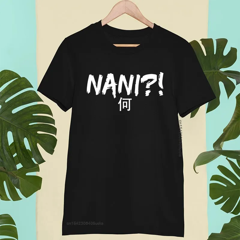 Anime Nani T Shirt Japanese Gifts Short Sleeve Tshirt Thick Cotton Pure Breathable Eu Size Tops Tee Homme