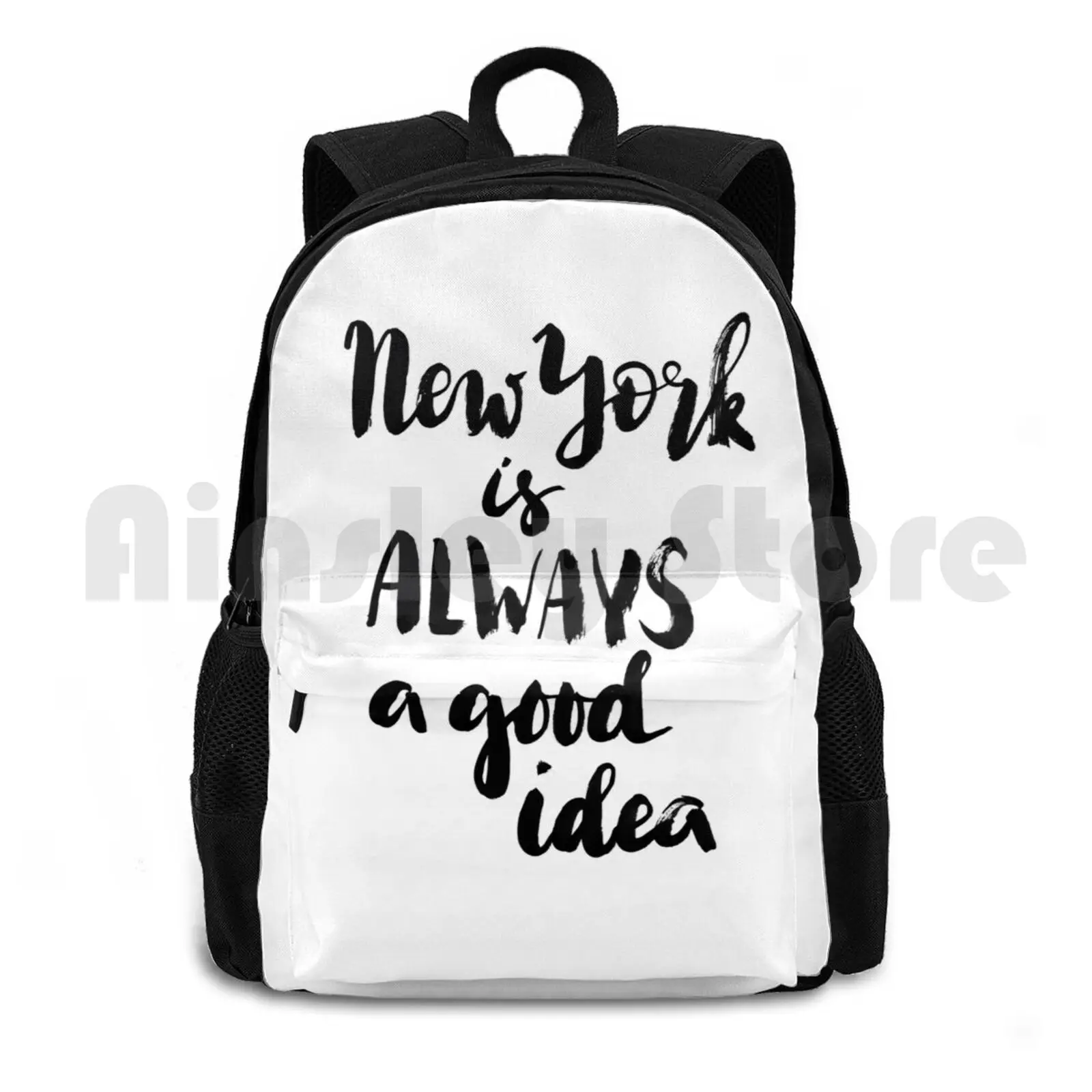 

New York Is Always A Good Idea Outdoor Hiking Backpack Riding Climbing Sports Bag New York New York Big City Quote Calligraphy