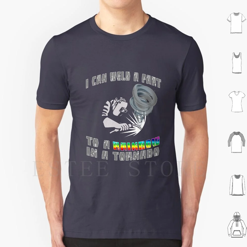 I Can Weld A Fart To A Rainbow In A Tornado! Funny Welding Saying T Shirt Print Cotton Funny Unique Graphic Design Welding Arc