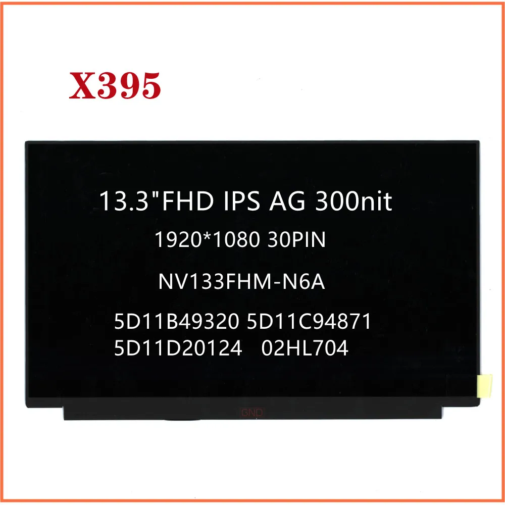 

NV133FHM-N6A For Thinkpad X395 13.3" FHD IPS LCD Display Screen Non Touch 5D11B49320 5D11C94871 5D11D20124 02HL704