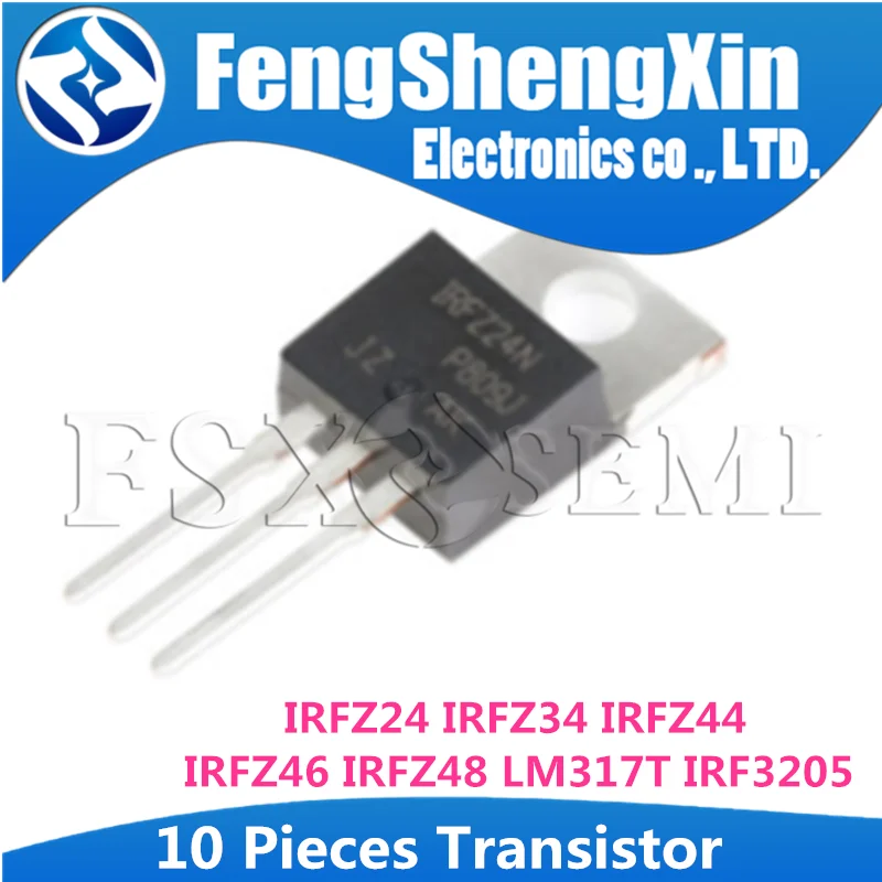 10PCS IRFZ24 IRFZ34 IRFZ44 IRFZ46 IRFZ48 LM317T IRF3205 Transistor TO-220 IRFZ44N TO220 IRFZ24PBF IRFZ34PBF IRFZ44PBF IRFZ46PBF