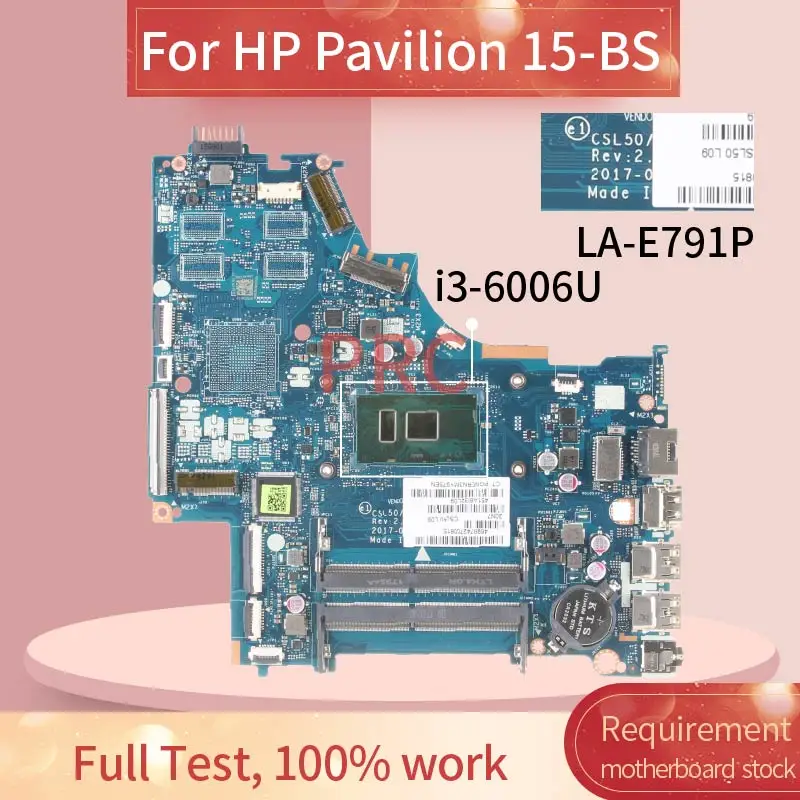 

924750-001 924750-601 For HP Pavilion 15-BS 250 G6 I3-6006U Laptop Motherboard CSL50/CSL52 LA-E791P SR2UW Notebook Mainboard