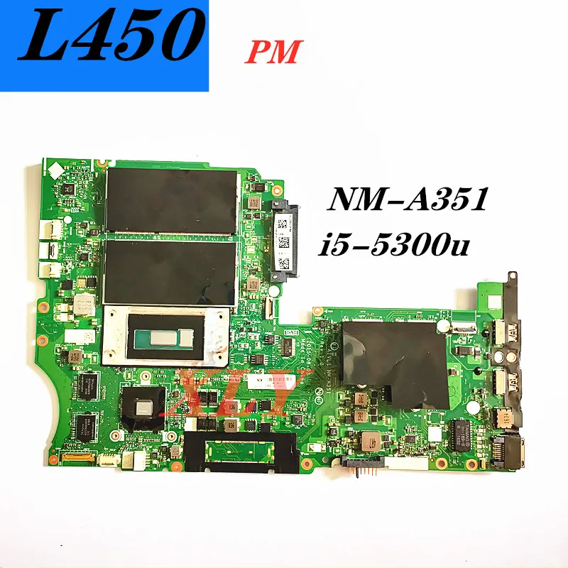 

For Lenovo Thinkpad L450 notebook motherboard NM-A351 CPU: I5-5300U R5 M240 2GB GPU FRU: 01AW415 DDR3 test ok