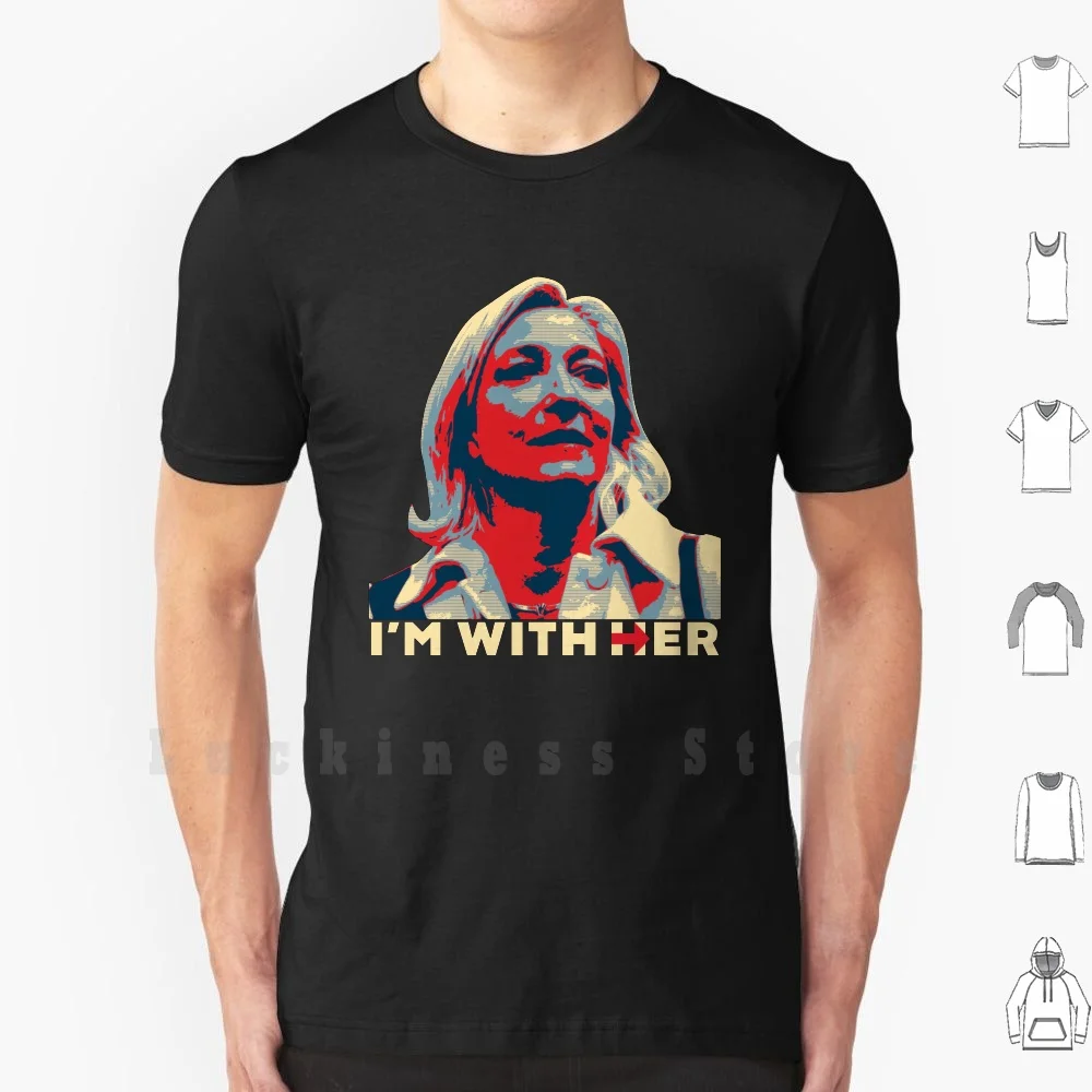 I&#39 ; M With Her Marine Le Pen T Shirt Big Size 100% Cotton Marine Le Pen Marine Le Pen Front National Fn Front National