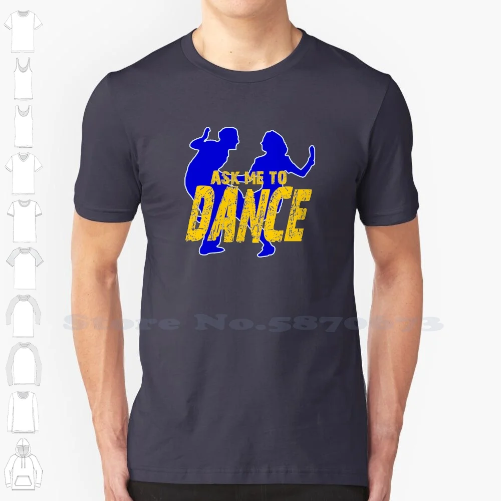 Ask Me To Dance 100% Cotton T-Shirt Boogie Woogie Jitterbug Jive Hopping Social Swing Era West Coast Swing 1930S Count Shag