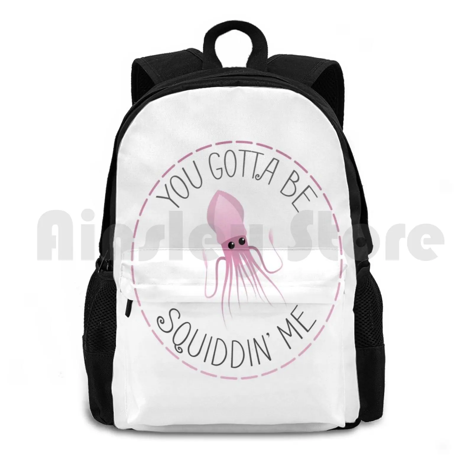 You Gotta Be Squiddin' Me Outdoor Hiking Backpack Riding Climbing Sports Bag Cute Animal Spring Summer Flower Black Sting Cool