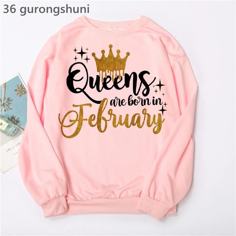 

Birthday Gift Pink Hoodies Women Clothes 2022 Golden Crown Queen Are Born In January To December Graphic Print Sweatshirt Femme