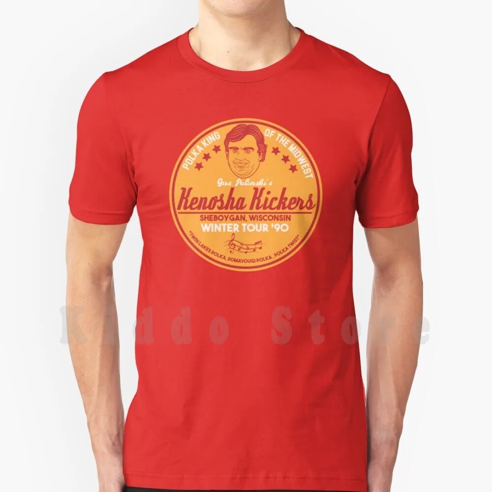 Kenosha Kickers T Shirt DIY Big Size 100% Cotton Gus Polinski Kenosha Kickers Polka King Of The Midwest Home Alone Christmas