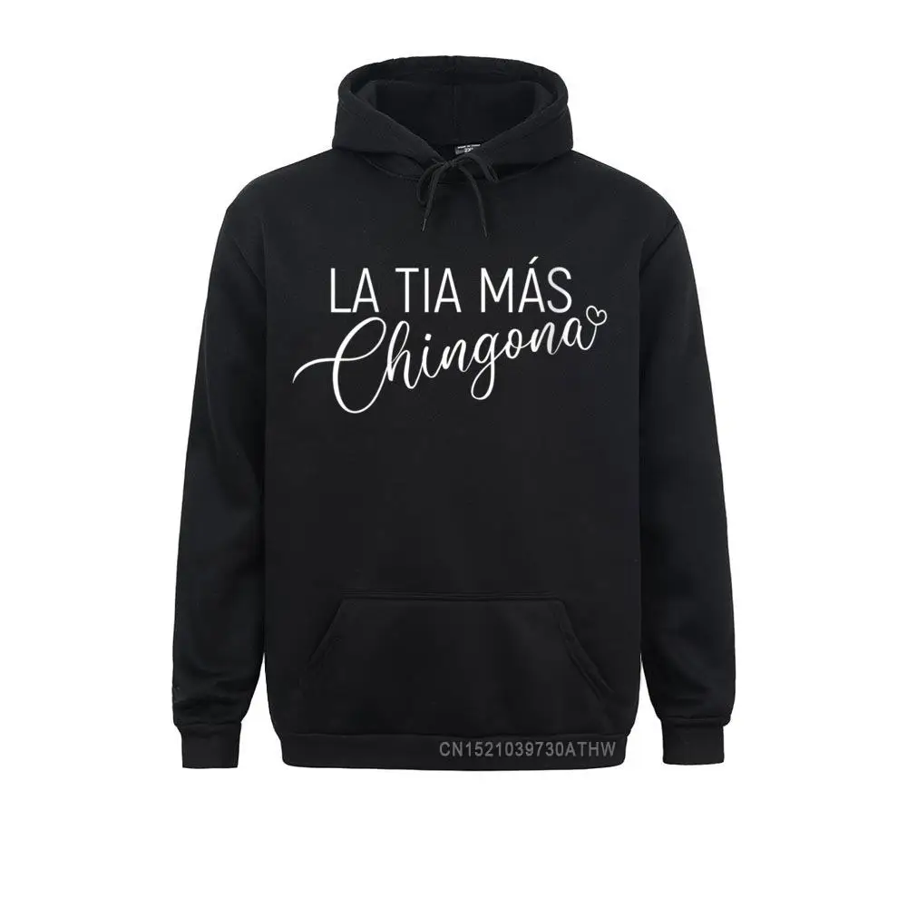 Classic Men Sweatshirts Womens La Tia Mas Chingona Funny Aunt Heart Hooded Tops Hoodies Sportswears Long Sleeve