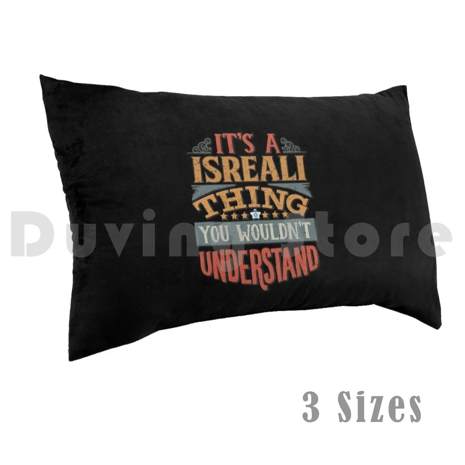 It's A Isreali Thing You Would'nt Understand-Gift For Isreali From Israel Pillow Case Printed 50x75 Isreali