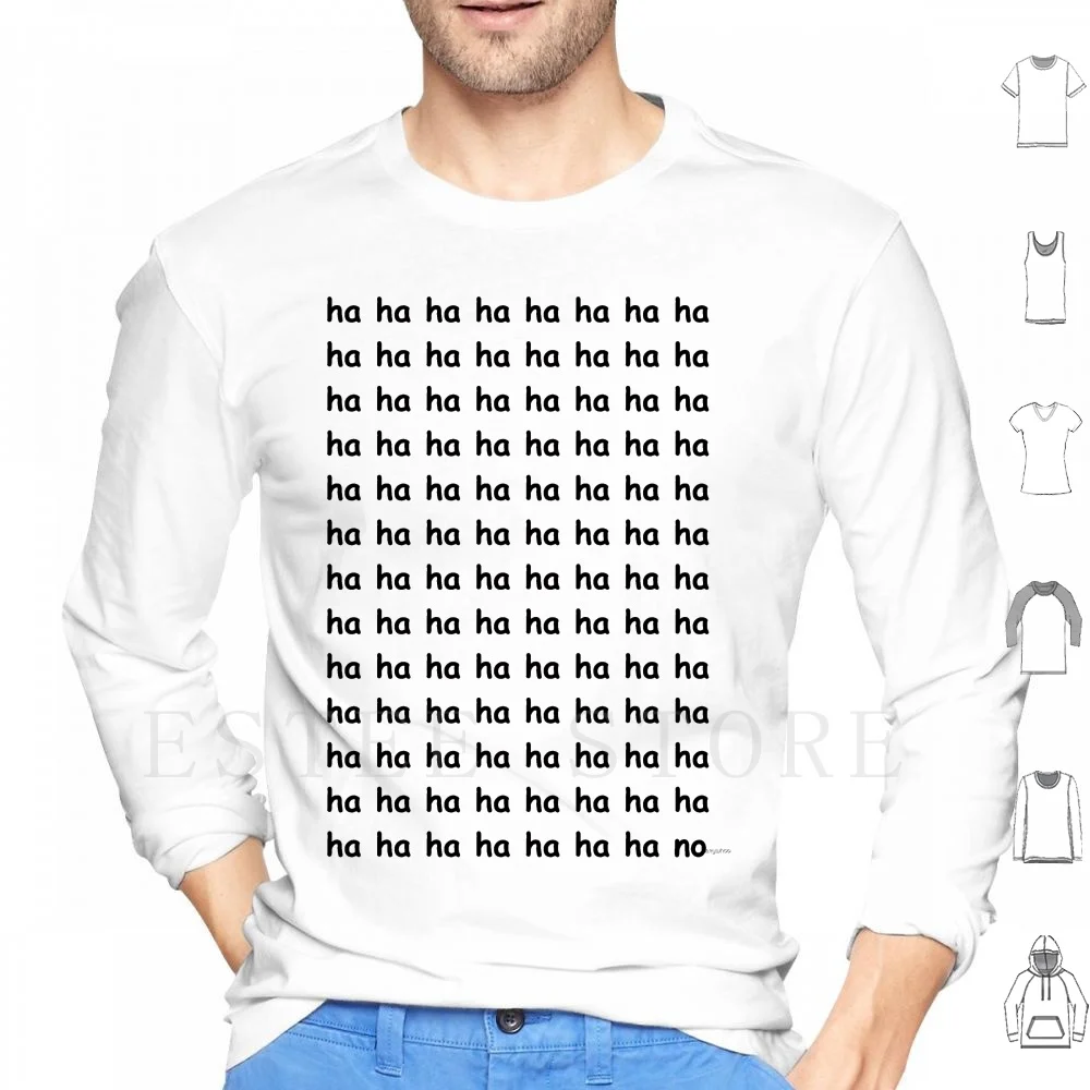 Ha Ha No Hoodies Long Sleeve Nope Funny Comic Sans