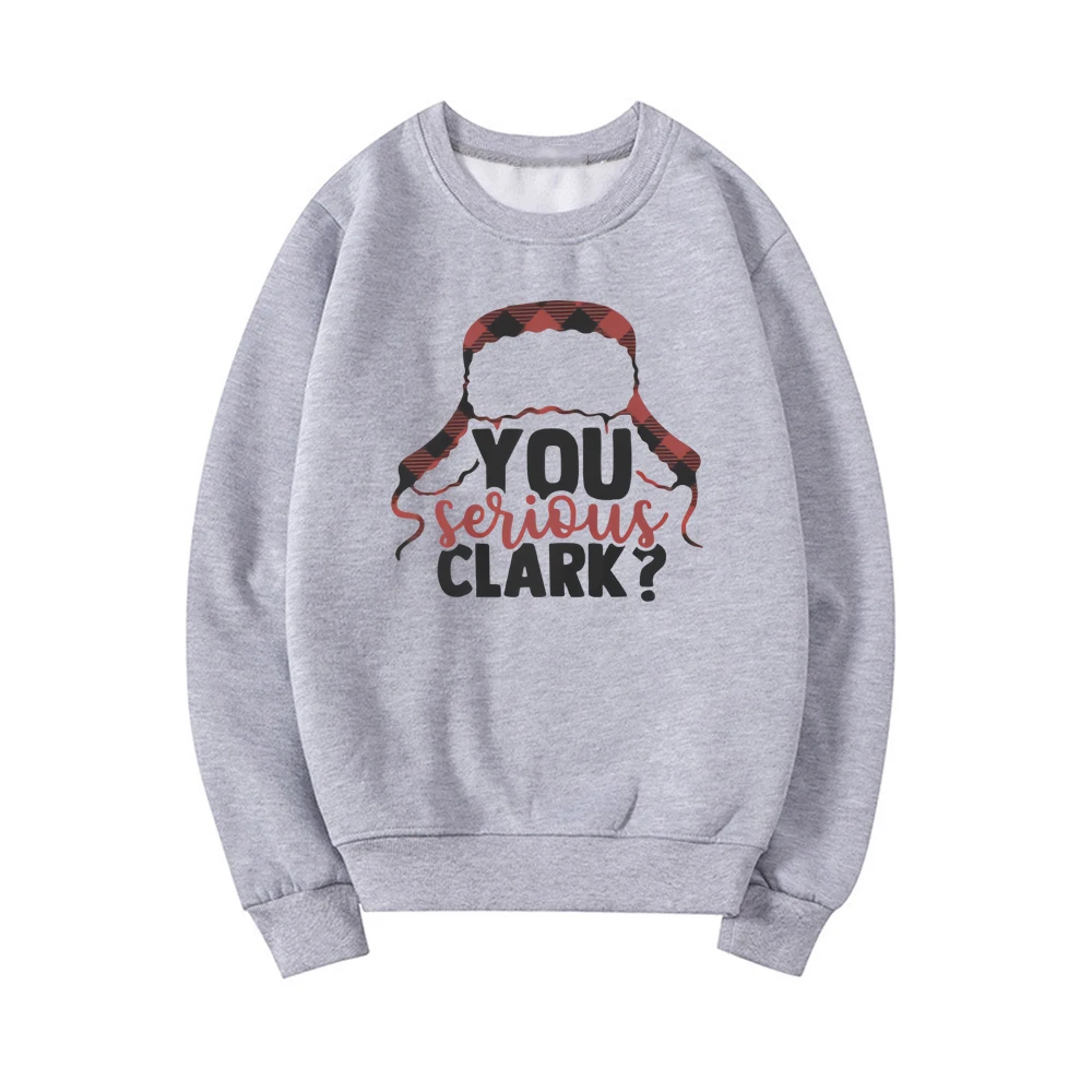 

You Serious Clark Sweatshirt Christmas Sweatshirt Gift for Family Women Christmas Cute Sweater Unisex Crewneck Sweatshirt Hoodie