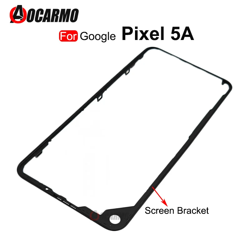 For Google Pixel 5A 5 6 Front Screen Stand Middle Bezel Frame LCD Display Bracket Plastic Hoder Replacement Part