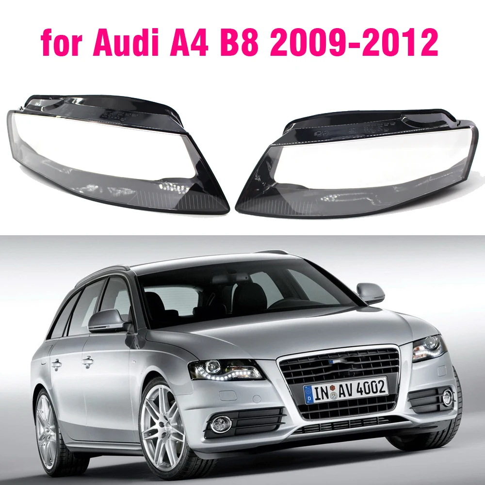 

1pcs Car Front Headlight Lens Cover For Audi A4 B8 S4 2009 2010 2011 2012 Auto Lampshade Covers