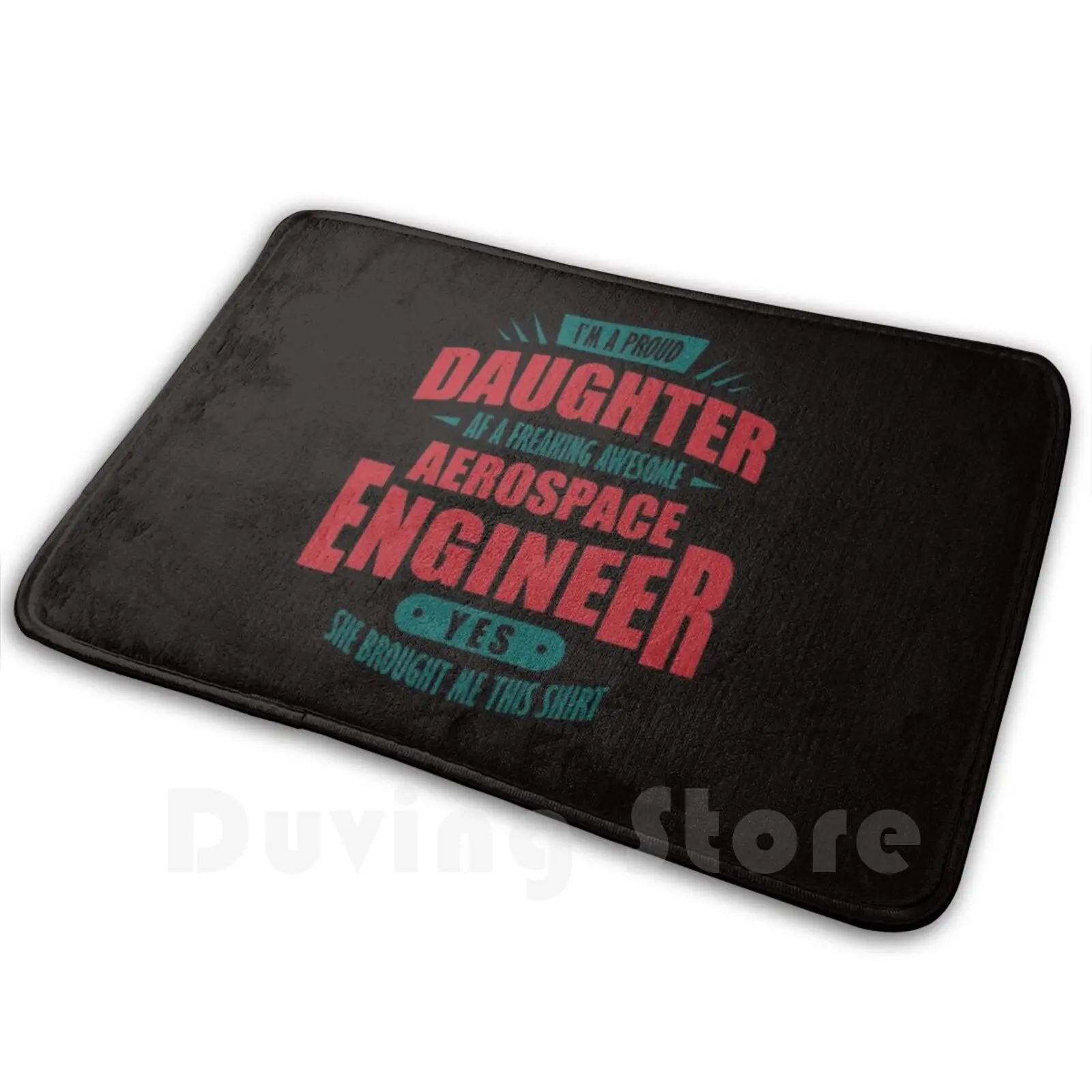 Aerospace Engineer Daughter Shirt Proud Child Carpet Mat Rug Cushion Soft Non-Slip Earthworms Rocketship Spaceship Rocket