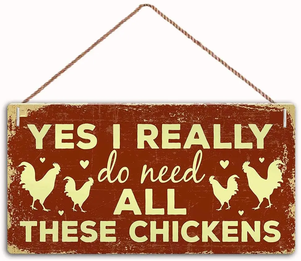 MAIYUAN Yes I Really Do Need All These Chickens Sign Chicken Coop Wood Sign Plaque 10