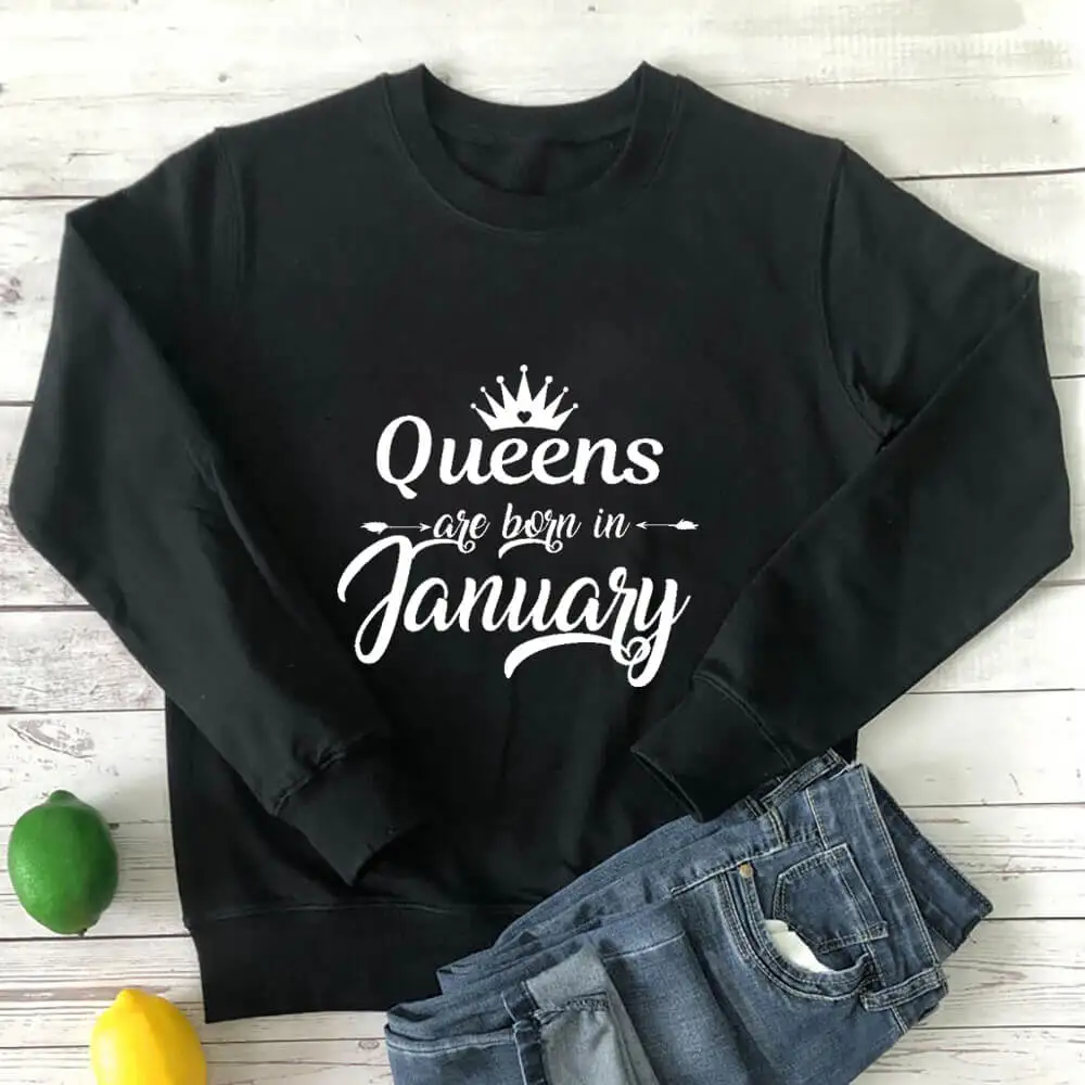 Born in January Birthday Sweatshirt New Arrival Funny Casual 100%Cotton Long Sleeve Tops Birthday Party Tops Gift for Her