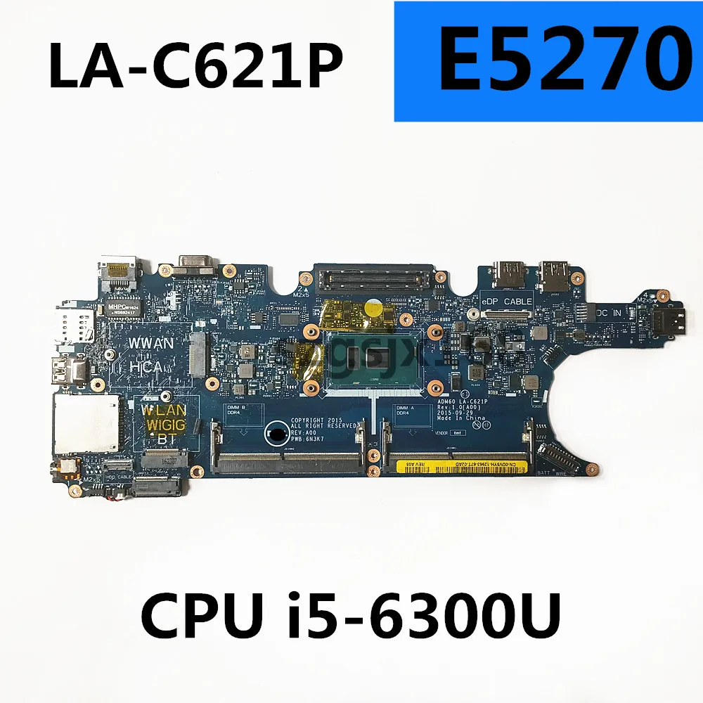 For DELL Latitude E5270 Notebook Mainboard CN-021YM5 021YM5 ADM60 LA-C621P SR2EY I5-6200U DDR4  TEST OK