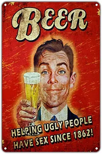 Beer Helping Ugly People Have Sex Since 1862! Retro Tin Sign 12x16 Vintage Decor Art