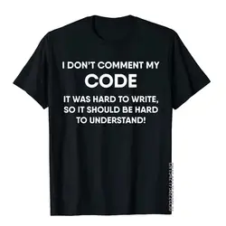 Funny Coding Real Programmers Don't Comment Code T-Shirt T Shirt Normal On Sale Men Tops Shirts Youthful Cotton