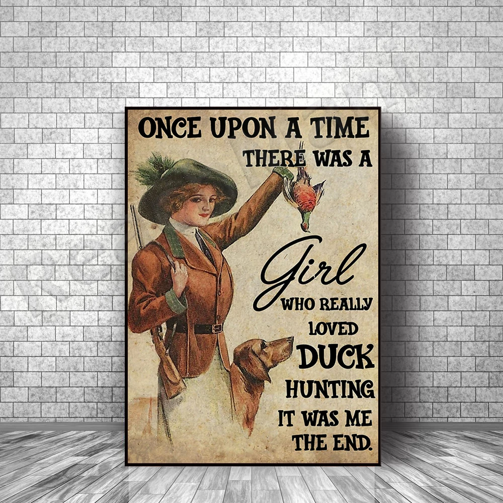 Duck hunting waterfowl hunting hunting and dog lover posters Once upon a time there was a girl poster home life decoration