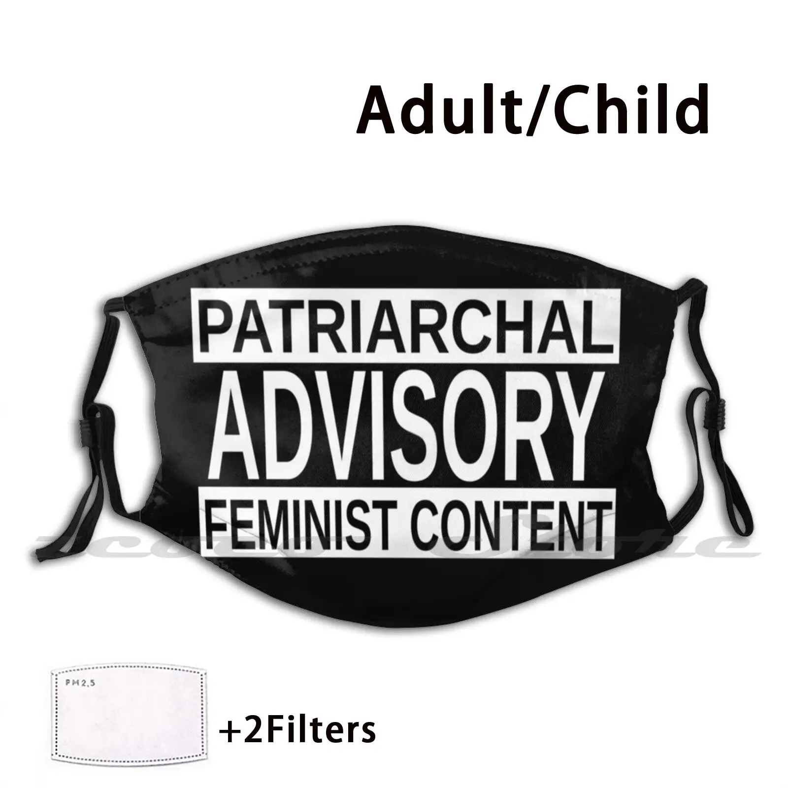 

Patriarchal : Feminist Content ( Inverse Colors ) Mask Cloth Reusable Print Filter Washable Feminist Feminism Feminist Content