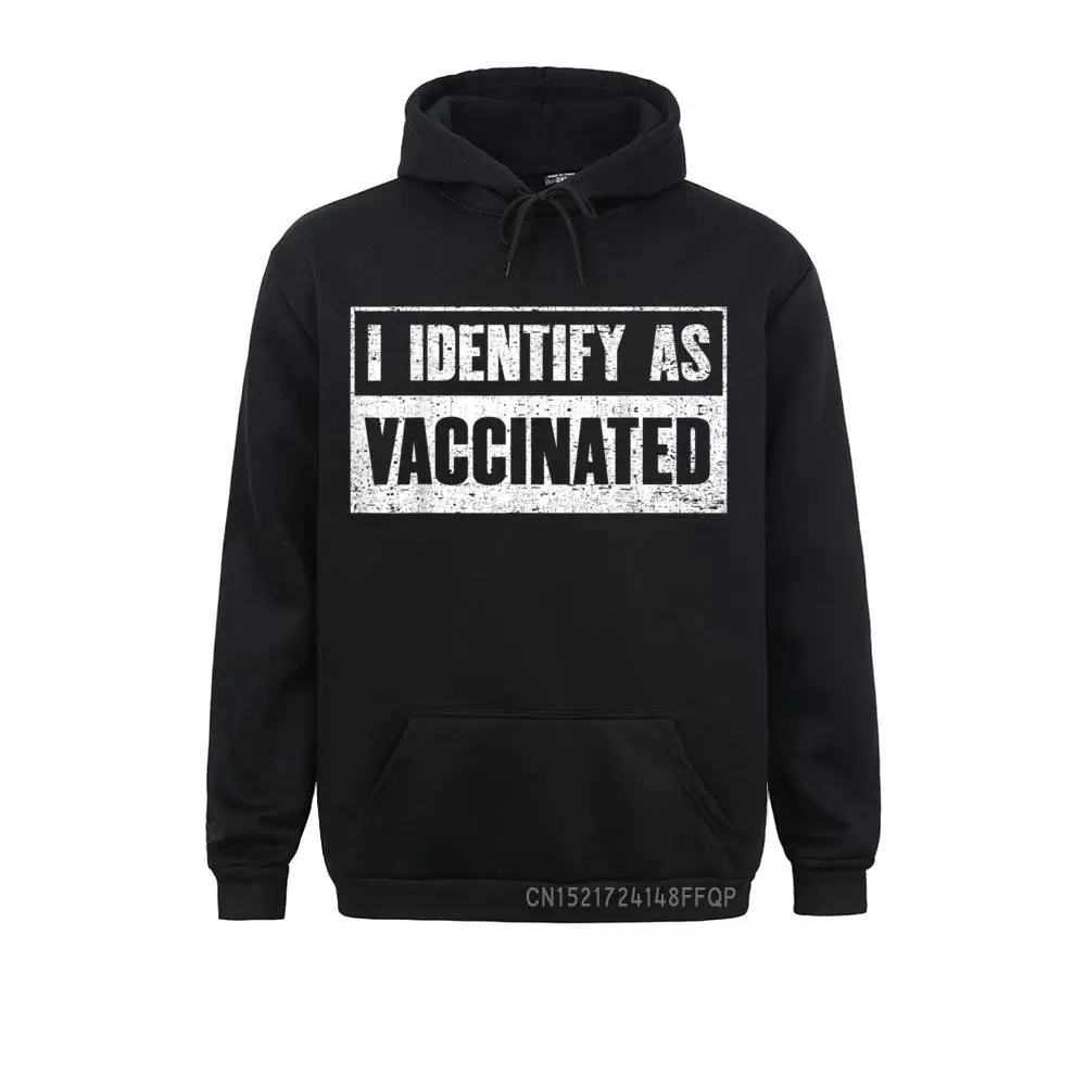 

I Identify As Vaccinated Funny Pro Vaccine Pullover Hoodies Retro Crazy Long Sleeve Women Sweatshirts Japan Style Sportswears