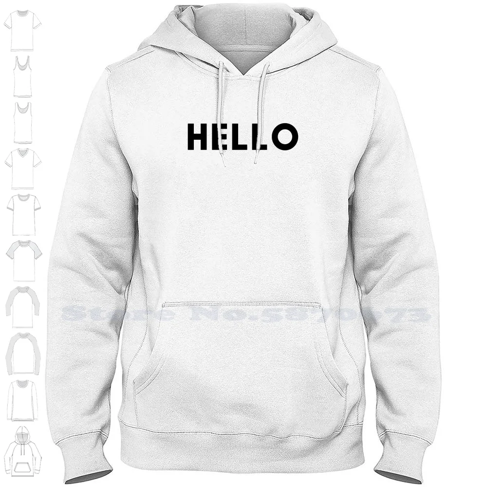 Hello Hoodies Sweatshirt For Men Women Hello Hi Hello How Are You Hello World Hello Universe Wwdc Calligraphy Greetings