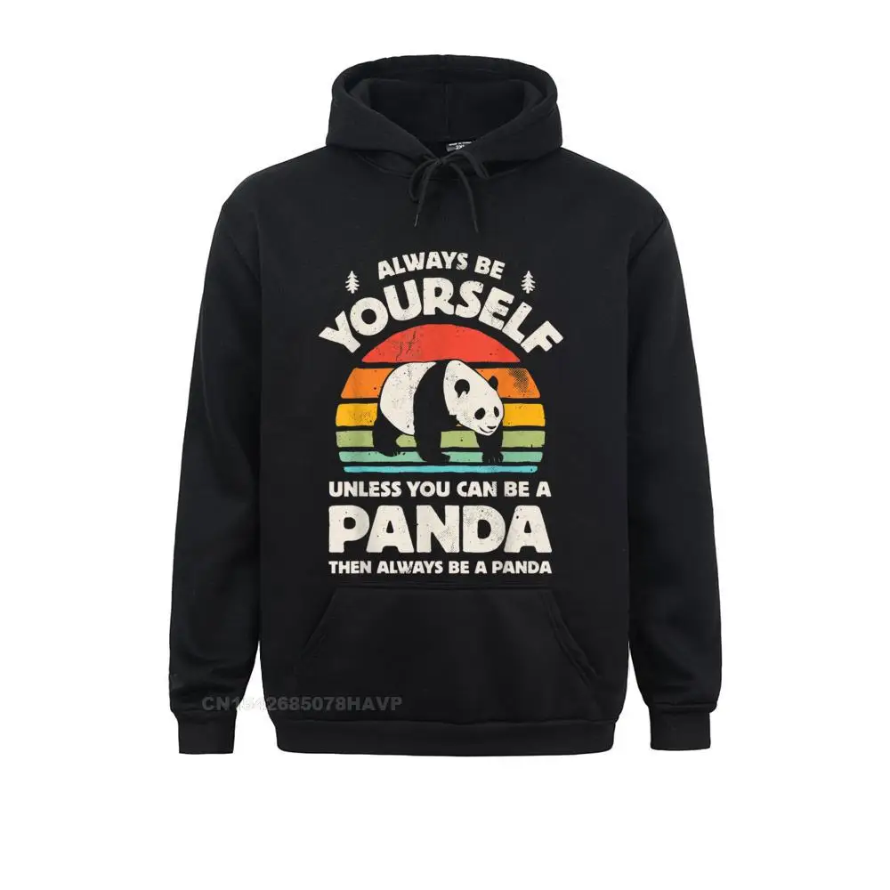 Always Be Yourself Unless You Can Be A Panda Bear Vintage Hoodie Family Adult Hoodies Clothes Retro Long Sleeve Sweatshirts