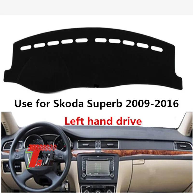 

TAIJS Factory 3Colors High Quality Polyester Fibre Car Dashboard Cover For Skoda Superb 2009 10 11 12 13 141516 Left hand drive