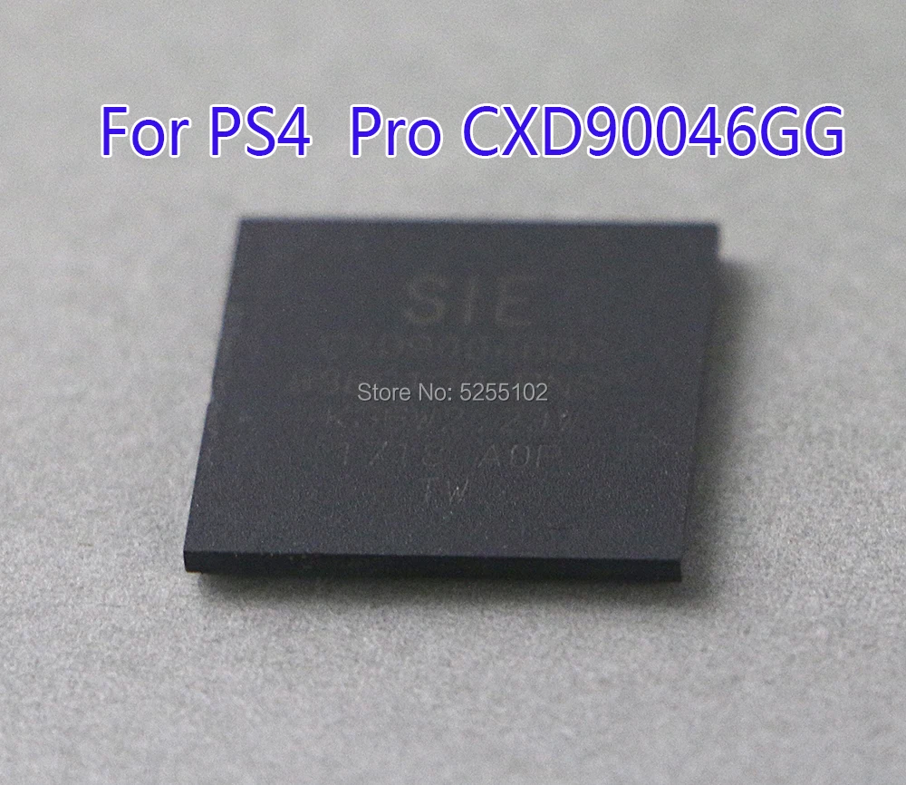 

1pcs for ps4 ic chip SIE CXD90046GG for PS4 Pro CXD90046GG chip