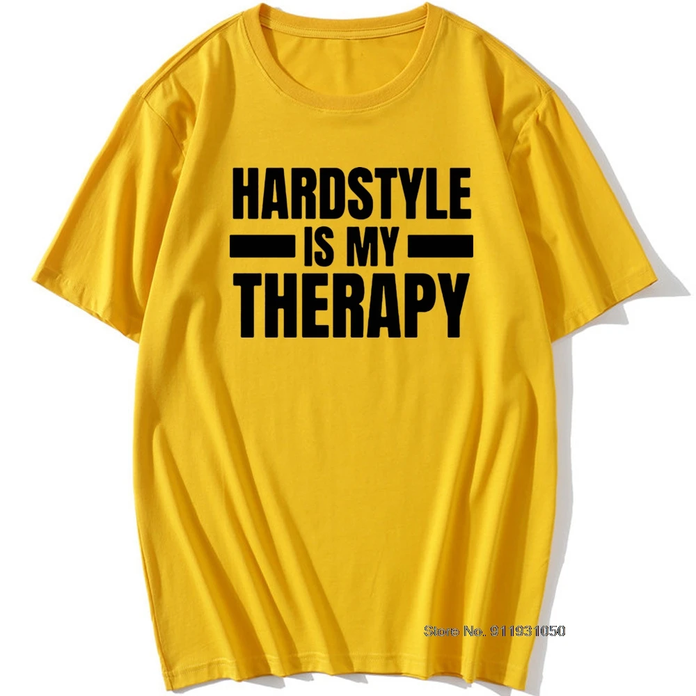 Cool Hardstyle Is My Therapy T Shirt Man O-Neck Music Hardcore Dance DJ Party T-Shirt for Men Vintage Hiphop