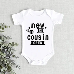 New To The Cousin Crew Baby Bodysuit Cotton Short Sleeve Baby Boy Girl Clothes White Body Baby Newborn Onesie Outfits Romper