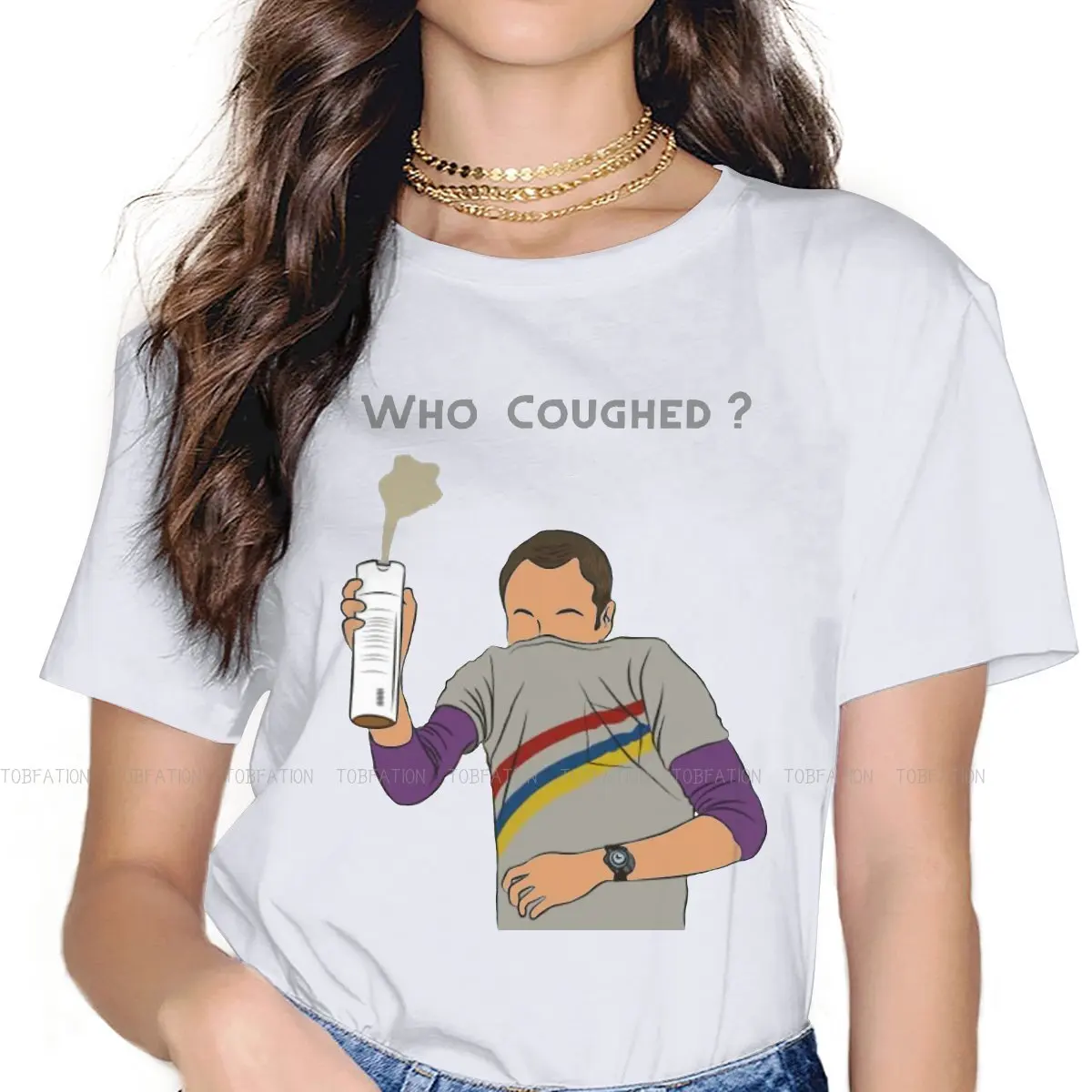 Sheldon Who Coughed Female Shirt The Big Bang Theory Humor TV Sitcom Large Vintage Women Tshirts Harajuku Casual Feminine Blusas