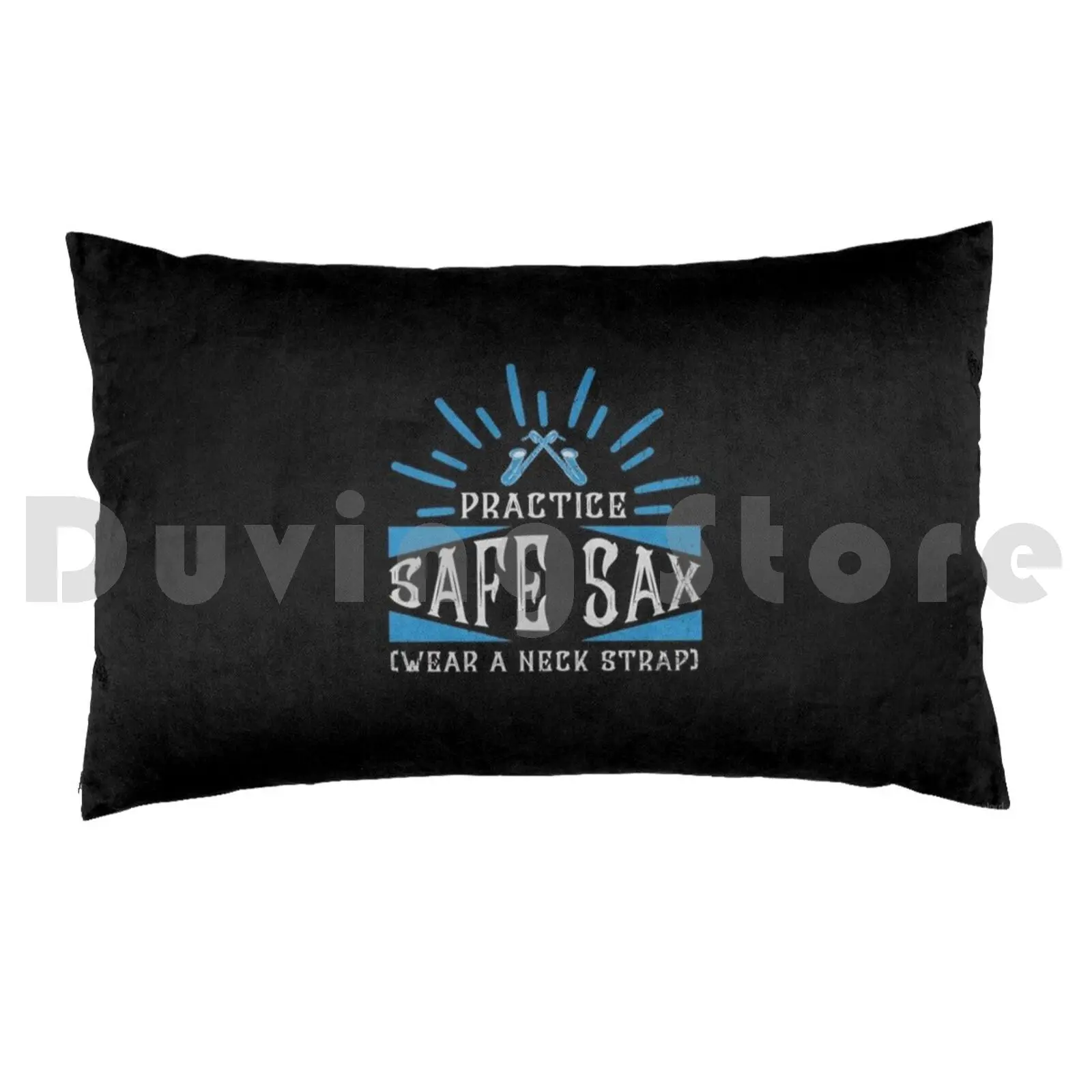 Practice Safe Sax-Saxo For Men Women Saxophonist Band Marching Pillow Case Printed 50x75 Saxophone Saxo Sax