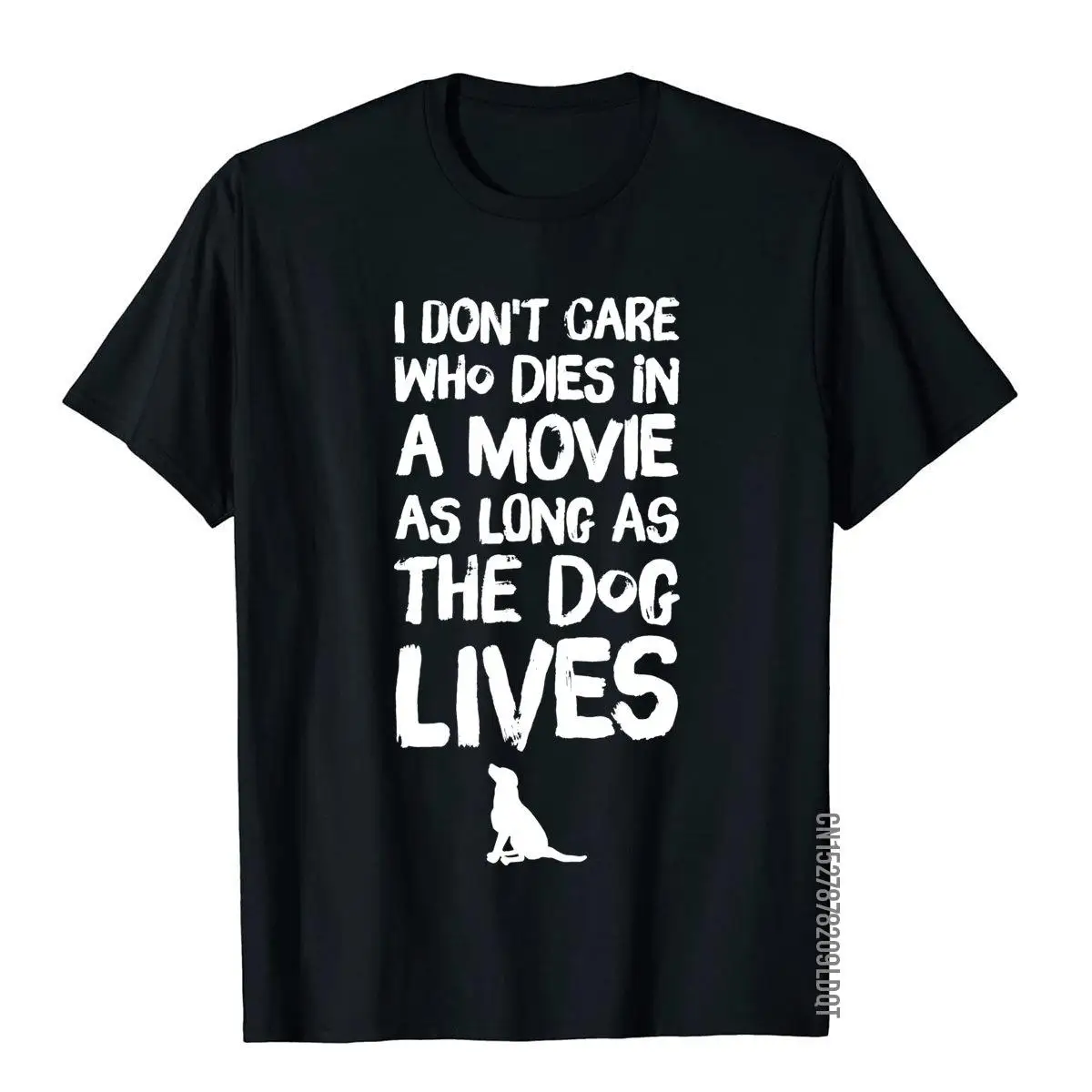 I Don't Care Who Dies In Movie As Long As Dog Sweatshirt Tees New Arrival Group Cotton Men T Shirts Europe