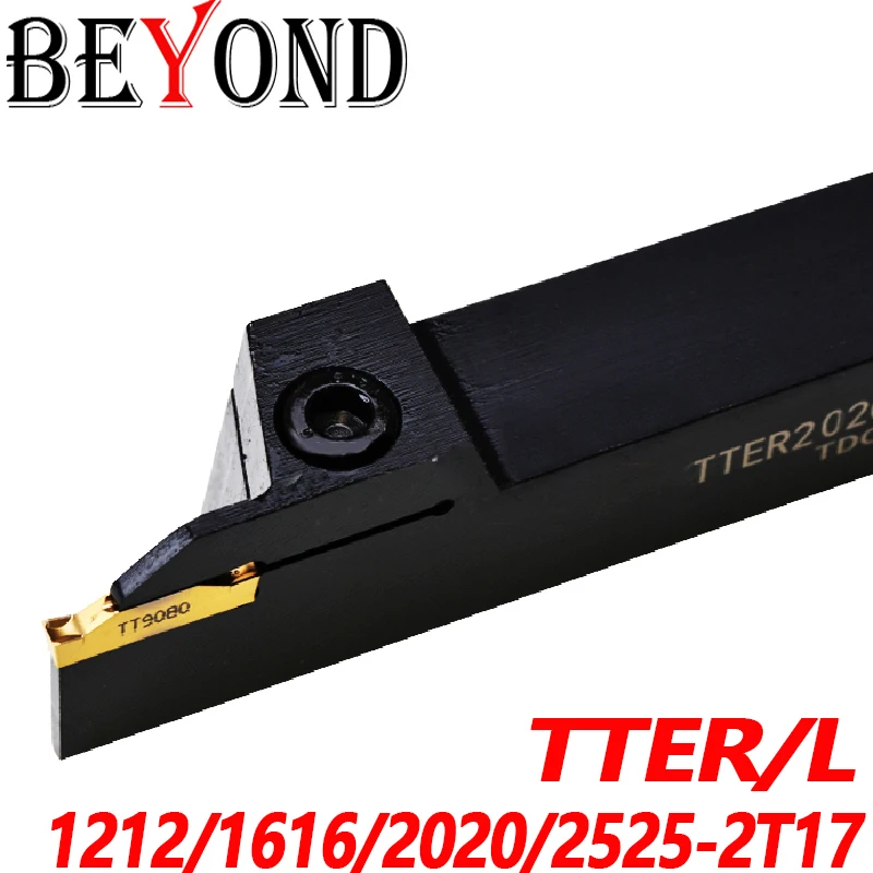 BEYOND 100% Original TTEL TTER TTER1212-2T17 TTER1616-2T17 TTER2020-2T17 TTER2525 CNC Turning Tool Holder 12MM Carbide Inserts