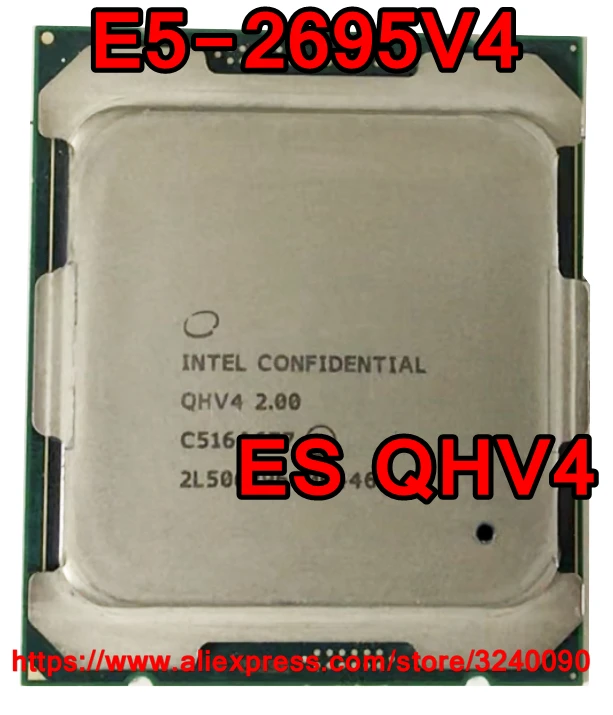 

Intel Xeon CPU E5-2695V4 ES version QHV4 2.00GHz 18-Cores 45M LGA2011-3 E5-2695 V4 processor E5 2695V4 free shipping E5 2695 V4