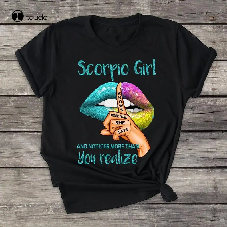 Womens Scorpio Girl Knows More Than She Says And Notice More Than You Realize Colorful Sexy Lip Zodiac Birthday T-Shirt Lovely