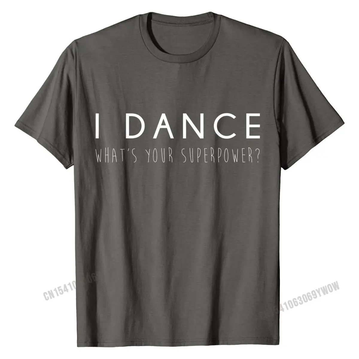 I Dance What\'s Your Superpower Shirt, Funny Cute Dancer Gift Tees Rife Cotton Man T Shirt Normal