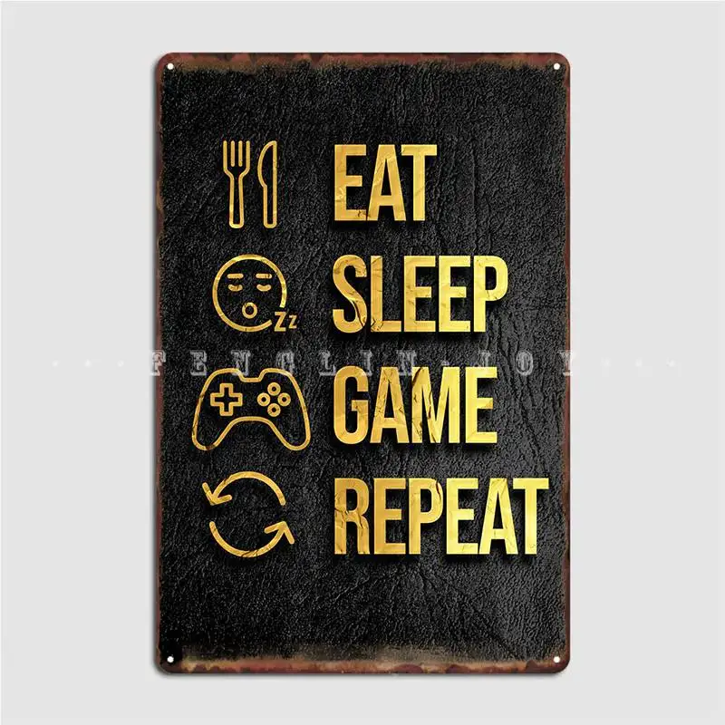 Eat Sleep Game Repeat Metal Plaque Poster Pub Garage Plates Club Home Customize Tin Sign Poster