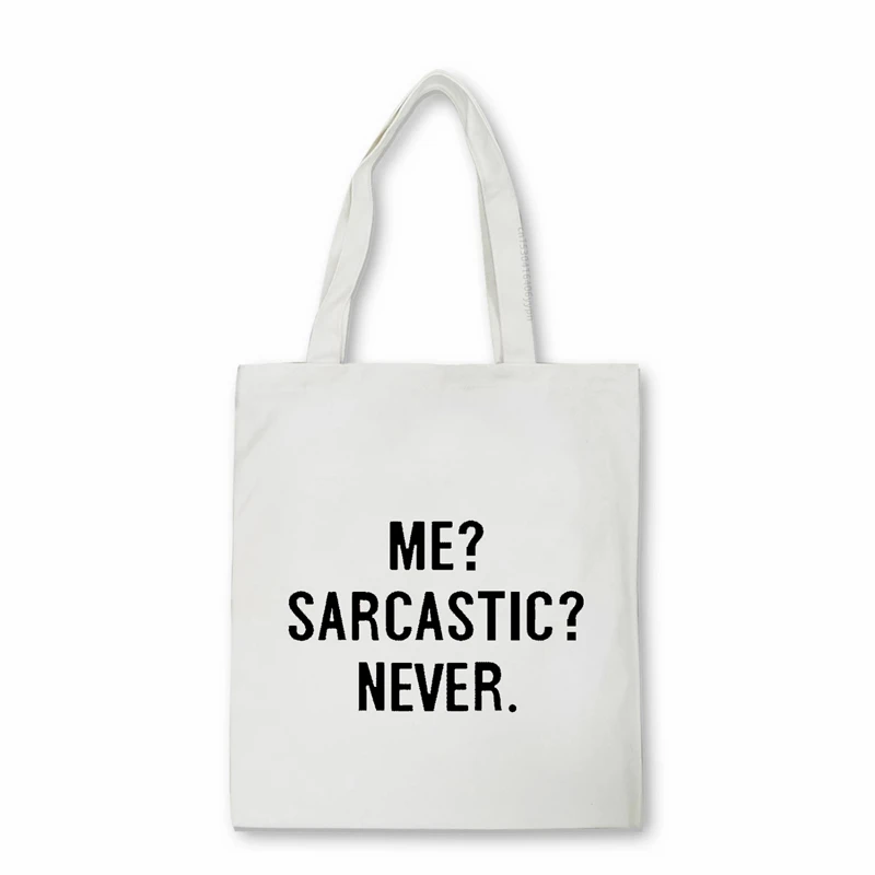 MICH SARCASTIC NIE Brief Drucken Unisex Shopper tasche Harajuku Jugendliche studenten Schulter tasche Große kapazität umwelt leinwand tasche