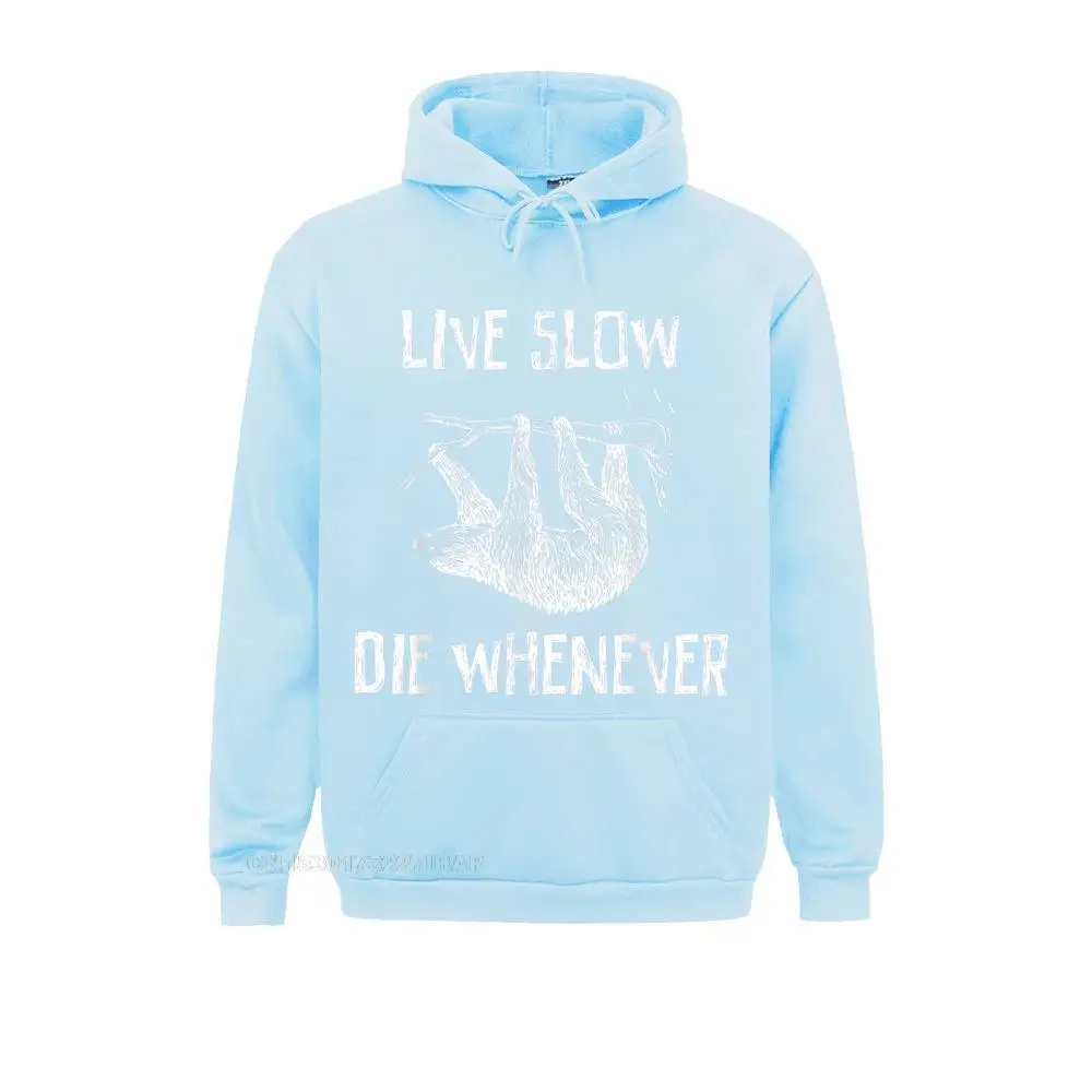 Live Slow Die Whenever T-Shirt Fitness Personalized Long Sleeve Summer/Autumn Hoodies 2021 Hot Sale Clothes Men's Sweatshirts