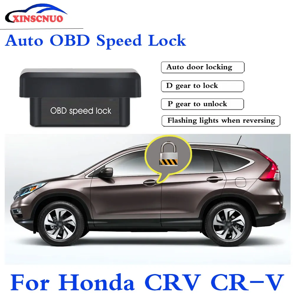 

XINSCNUO New Smart Auto door lock decoder OBD speed lock For Honda CRV CR-V 2012 2013 2014 2015 2016 Door Lock auto electronics