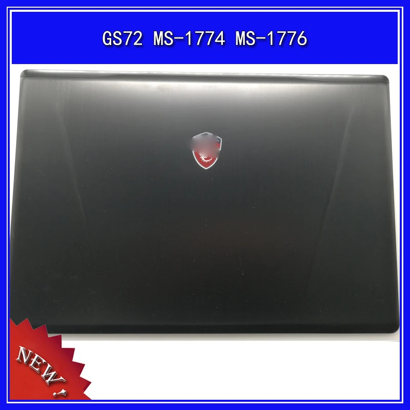 

Laptop LCD Back Cover Top Case For MSI GS72 MS-1774 MS-1776 A Shell