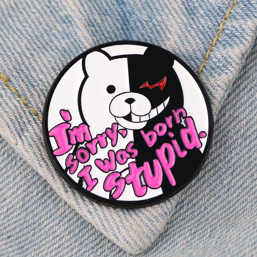 PF1238 im sorry, i was born stupid Soft Enamel Pin Anime Enamel Pins for Clothes Badges Gifts Jewelry Accessories