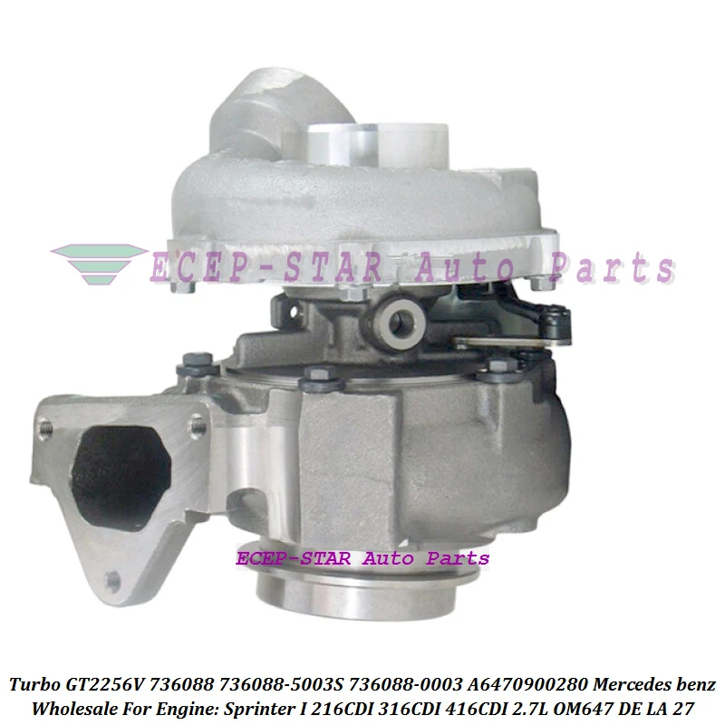 + E Actuator Turbo GT2256V 736088-5003S 736088 For Mercedes Benz Sprinter I 216CDI 316CDI 416CDI OM647 DE 2.7L A6470900280
