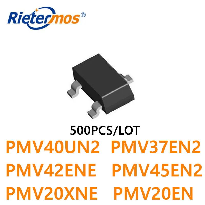 

500 шт. PMV40UN2 PMV37EN2 PMV42ENE PMV45EN2 PMV20XNE PMV20EN SOT23 NMOS 30V