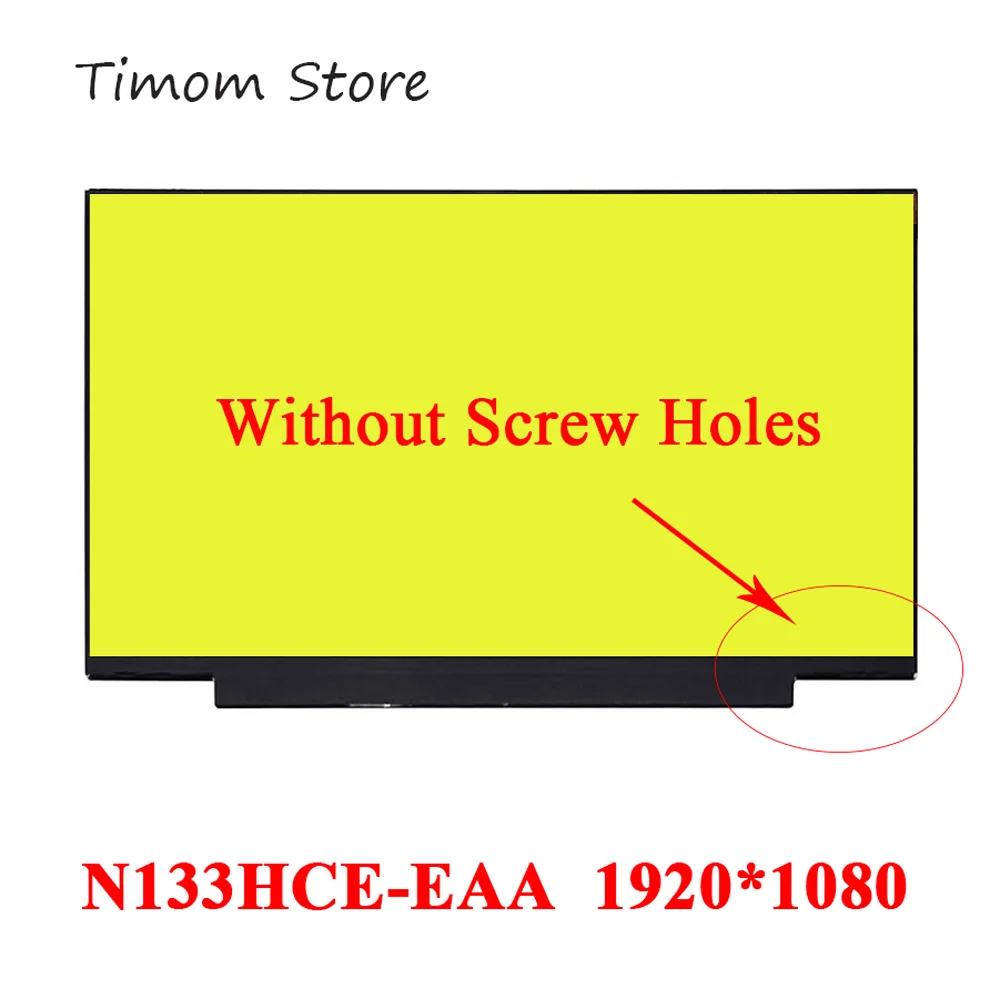 N133HCE-EAA Rev.C3 C1 N133HCE EAA Without Screw Holes FOR HP 13.3 Laptop LCD Matrix 1920*1080 IPS Matte Panel 30 pins L51624-J31